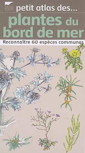 Couverture du produit · Plantes du bord de mer : Reconnaître 60 espèces communes