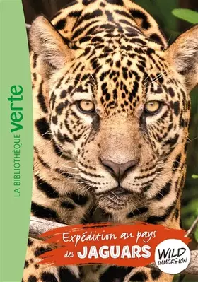 Couverture du produit · Wild Immersion 09 - Expédition au pays des jaguars