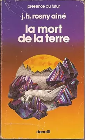 Couverture du produit · La Mort de la terre. [Les Navigateurs de l'infini]. [Le Cataclysme]