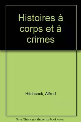 Couverture du produit · Histoires à corps et à crimes