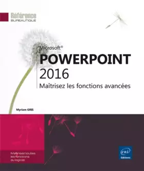 Couverture du produit · PowerPoint 2016 - Maîtrisez les fonctions avancées