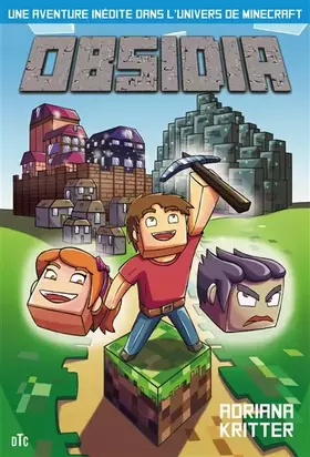Couverture du produit · Obsidia - Une aventure inédite dans l'univers de Minecraft: Une aventure inédite dans l'univers de Minecraft