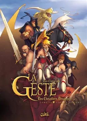 Couverture du produit · La Geste des Chevaliers Dragons T10: Vers la lumière