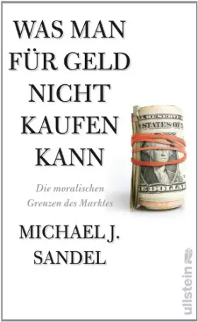 Couverture du produit · Was man für Geld nicht kaufen kann: Die moralischen Grenzen des Marktes