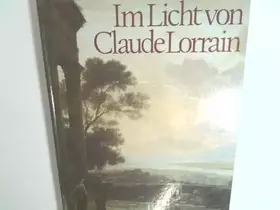 Couverture du produit · Im Licht von Claude Lorrain. Landschaftsmalerei aus drei Jahrhunderten