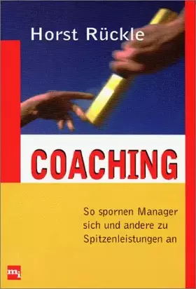 Couverture du produit · Coaching. So spornen Manager sich und andere zu Spitzenleistungen an