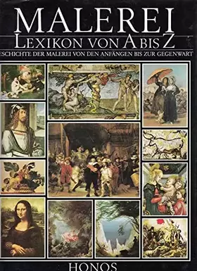 Couverture du produit · Malerei Lexikon von A bis Z. Die Geschichte der Malerei von den Anfängen bis zur Gegenwart