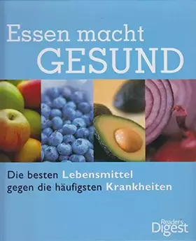 Couverture du produit · Essen macht gesund: Die besten Lebensmittel gegen die häufigsten Krankheiten
