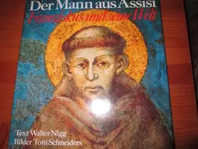 Couverture du produit · Der Mann aus Assisi . Franziskus und seine Welt