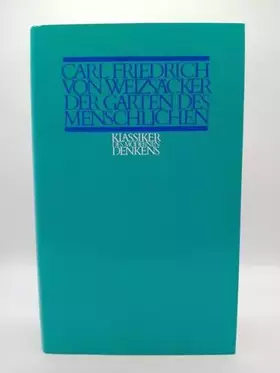 Couverture du produit · Der Garten des Menschlichen. Beiträge zur geschichtlichen Anthropologie. Mit einem Nachwort von Eduard Zwierlein (Klassiker des