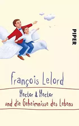 Couverture du produit · Hector und Hector und die Geheimnisse des Lebens