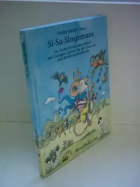 Couverture du produit · Si-Sa-Singemaus: Ein Lieder-Bilder-Bastelbuch mit vielen Spielen