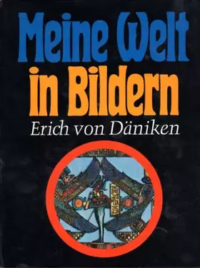 Couverture du produit · Meine Welt in Bildern. Bildargumente für Theorien, Spekulationen und Erforschtes