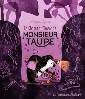 Couverture du produit · La chasse au trésor de Monsieur Taupe: LES PETITS ALBUMS