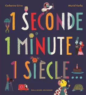 Couverture du produit · 1 seconde 1 minute 1 siècle...