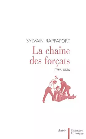 Couverture du produit · La Chaîne des forçats : 1792-1836