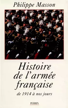 Couverture du produit · Histoire de l' armée française de 1914 à nos jours