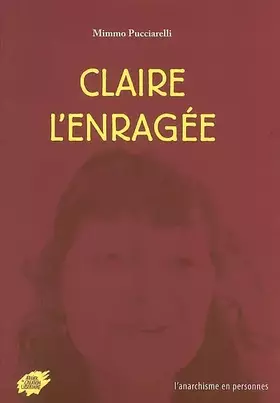 Couverture du produit · Claire l'enragée !: Entretien avec Claire Auzias