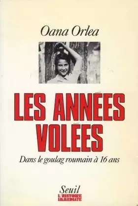 Couverture du produit · Les années volées : Dans le goulag roumain à 16 ans