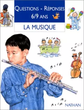 Couverture du produit · Questions - Réponses, 6/9 ans : La Musique