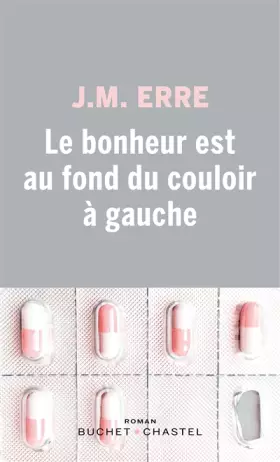 Couverture du produit · Le bonheur est au fond du couloir à gauche