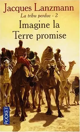 Couverture du produit · La Tribu perdue, tome 2 : Imagine la terre promise