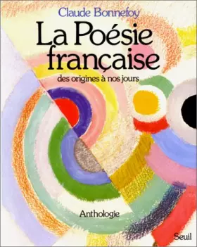 Couverture du produit · La Poésie française des origines à nos jours - Anthologie