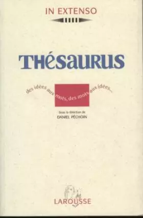 Couverture du produit · Thesaurus. Des idées aux mots, des mots aux idées