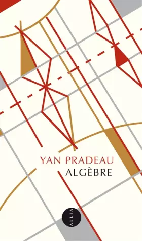 Couverture du produit · Algèbre - Eléments de la vie d'Alexandre Grothendieck