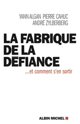 Couverture du produit · La fabrique de la défiance ... et comment s'en sortir