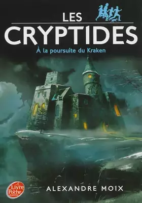 Couverture du produit · Les Cryptides - Tome 1 - A la poursuite du Kraken