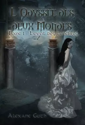 Couverture du produit · L'odyssée des deux mondes, Tome 1 : L'éveil des ténèbres