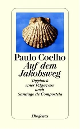 Couverture du produit · Auf dem Jakobsweg: Tagebuch einer Pilgerreise nach Santiago de Compostela: Tagebuch einer Pilgerreise nach Santiago de Composte