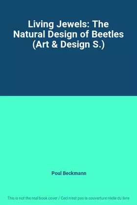 Couverture du produit · Living Jewels: The Natural Design of Beetles (Art & Design S.)