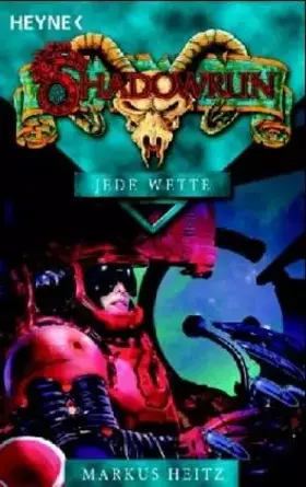 Couverture du produit · Jede Wette: Shadowrun-Roman: Roman. Originalausgabe