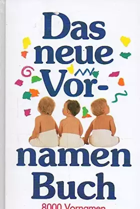 Couverture du produit · Das neue Vornamenbuch: 8000 Vornamen - Herkunft und Bedeutung
