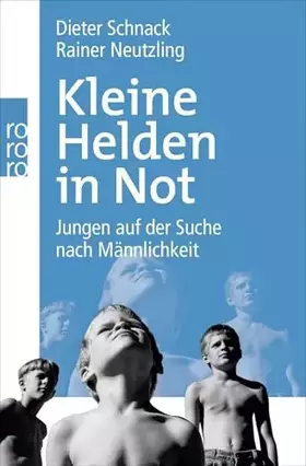 Couverture du produit · Kleine Helden in Not: Jungen auf der Suche nach Männlichkeit
