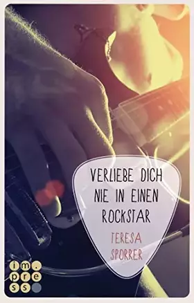 Couverture du produit · Verliebe dich nie in einen Rockstar (Die Rockstars-Serie 1): Musiker-Liebesroman