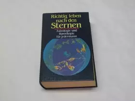 Couverture du produit · Richtig leben nach den Sternen. Astrologie und Horoskopie für jedermann