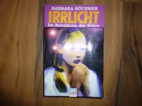 Couverture du produit · Irrlicht: Im Bannkreis der Sekte. In neuer Rechtschreibung