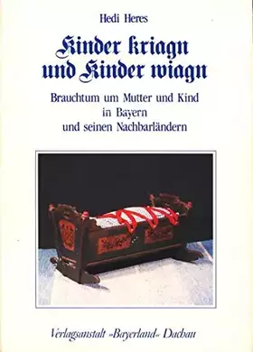 Couverture du produit · Kinder kriag'n und Kinder wiag'n