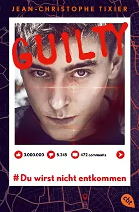 Couverture du produit · Guilty - Du wirst nicht entkommen: Ein atemloser Thriller zum Thema Hatespeech, »Like«-Kultur und Selbstjustiz (Die Guilty-Reih