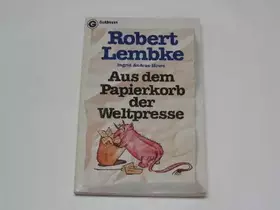 Couverture du produit · Aus dem Papierkorb der Weltpresse.