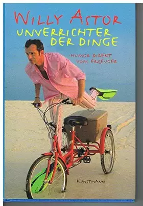 Couverture du produit · Unverrichter der Dinge: Humor direkt vom Erzeuger