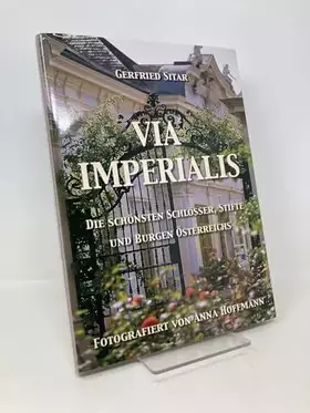 Couverture du produit · Via Imperialis: Die Schonsten Schlosser, Stifte Und Burgen Osterreichs