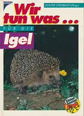 Couverture du produit · Wir tun was... für die Igel