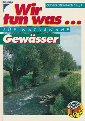 Couverture du produit · Wir tun was... für naturnahe Gewässer