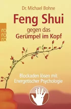 Couverture du produit · Feng Shui gegen das Gerümpel im Kopf: Blockaden lösen mit Energetischer Psychologie (Energetische Psychologie praktisch)