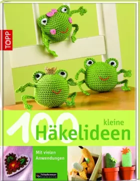 Couverture du produit · 100 kleine Häkelideen: Mit vielen Anwendungen
