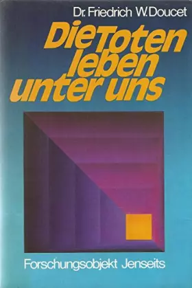 Couverture du produit · Die Toten leben unter uns .- Froschungsobjekt jenseits